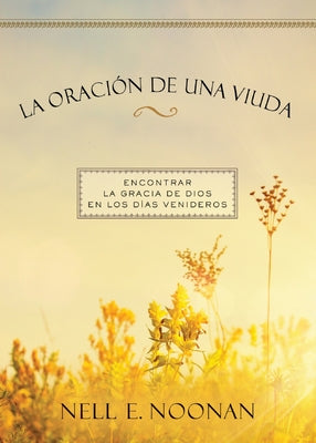 La oración de una viuda: Encontrar la gracia de dios en los días venideros