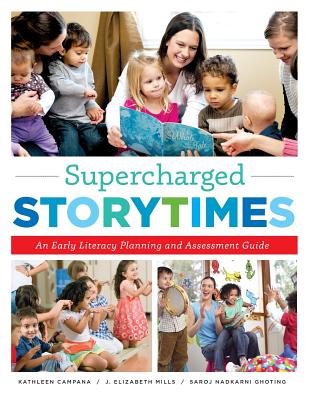 Supercharged Storytimes: An Early Literacy Planning and Assessment Guide