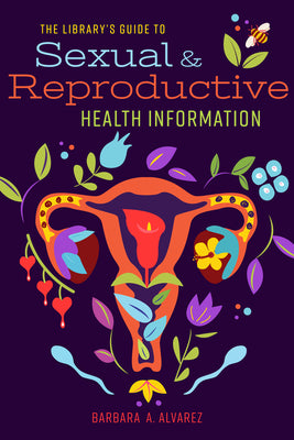 The Library's Guide to Sexual and Reproductive Health Information