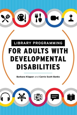 Library Programming for Adults with Developmental Disabilities