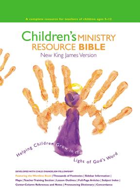 Children's Ministry Resource Bible-NKJV: Helping Children Grow in the Light of God's Word