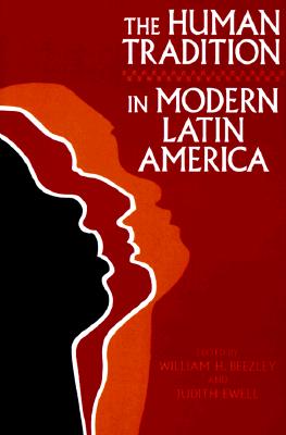 The Human Tradition in Modern Latin America