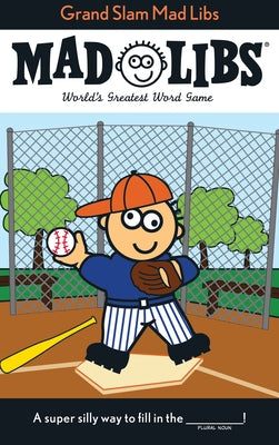 Grand Slam Mad Libs: World's Greatest Word Game