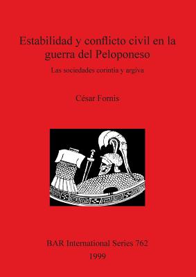 Estabilidad y conflicto civil en la guerra del Peloponeso: Las sociedades corintia y argiva