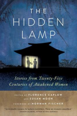 The Hidden Lamp: Stories from Twenty-Five Centuries of Awakened Women