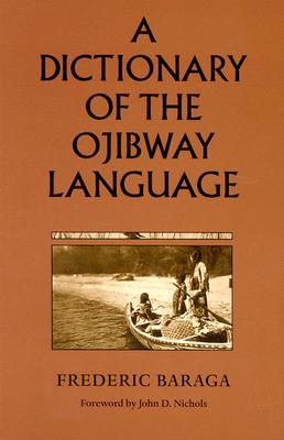 A Dictionary of the Ojibway Language