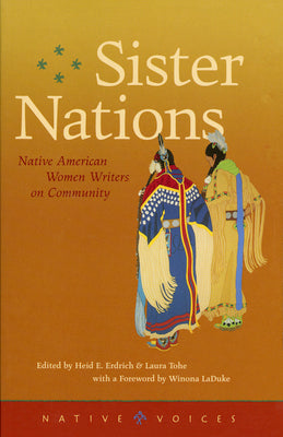 Sister Nations: Native American Women Writers on Community