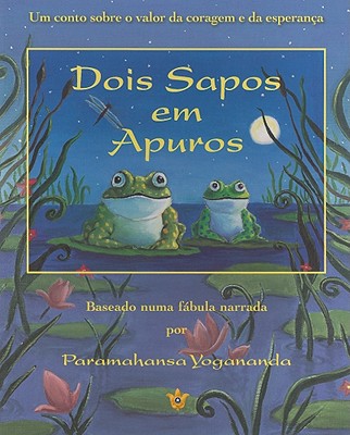 Dois Sapos Em Apuros = Two Frogs in Trouble