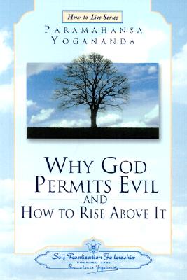 Why God Permits Evil and How to Rise Above It