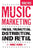 Music Marketing: Press, Promotion, Distribution, and Retail