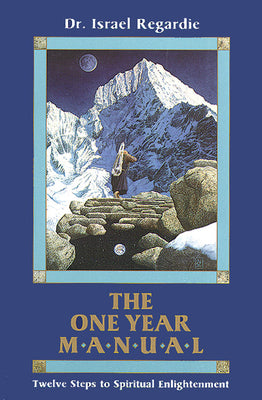 The One Year Manual: Twelve Steps to Spiritual Enlightenment