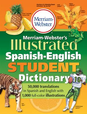 Merriam-Webster's Illustrated Spanish-English Student Dictionary