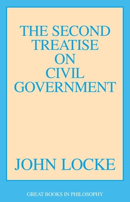 The Second Treatise of Civil Government