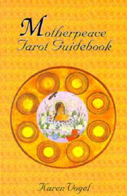 Motherpeace Tarot Guidebook