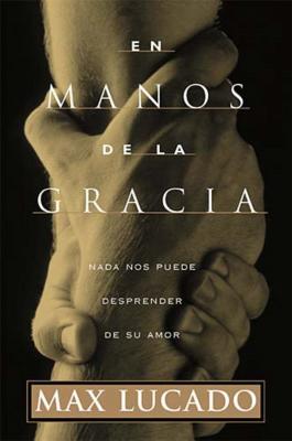 En Manos de la Gracia = In the Grip of Grace