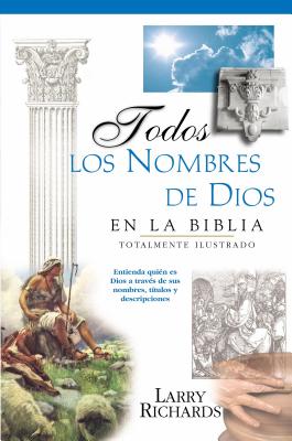 Todos Los Nombres de Dios En La Biblia = Every Name of God in the Bible