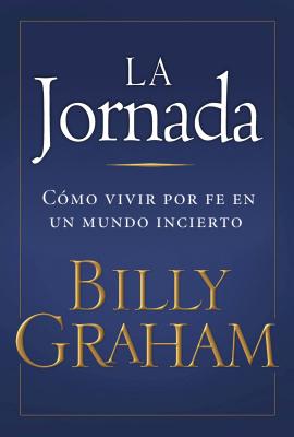 La Jornada: Cómo Vivir Por Fe En Un Mundo Incierto