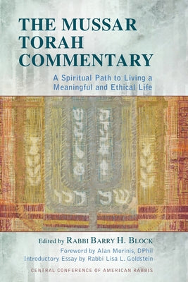 The Mussar Torah Commentary: A Spiritual Path to Living a Meaningful and Ethical Life