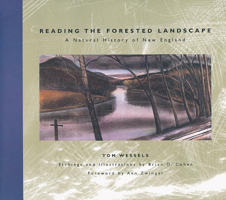 Reading the Forested Landscape: A Natural History of New England