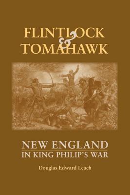 Flintlock and Tomahawk: New England in King Philip's War