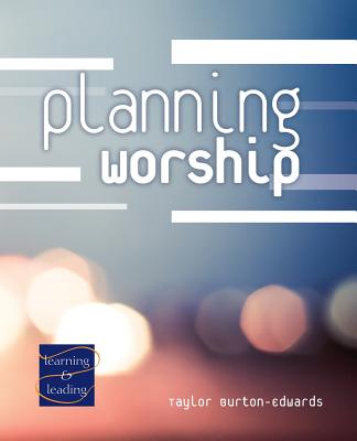 Planning Worship: A Lay Servant Ministries Advanced Course