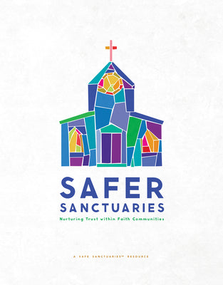 Safer Sanctuaries: Nurturing Trust Within Faith Communities