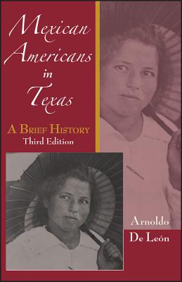 Mexican Americans in Texas: A Brief History