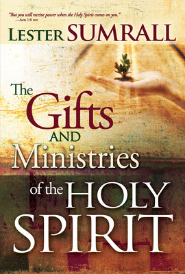 The Gifts and Ministries of the Holy Spirit