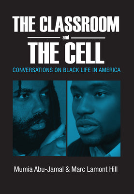 The Classroom and the Cell: Conversations on Black Life in America