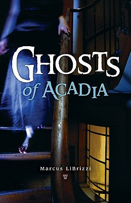 Ghosts of Acadia