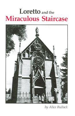 Loretto and the Miraculous Staircase