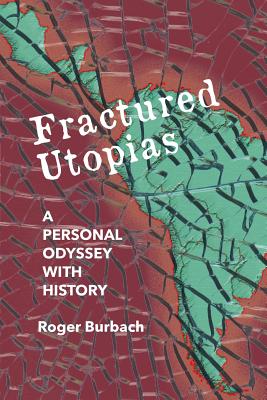 Fractured Utopias: A Personal Odyssey with History