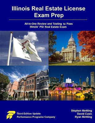 Illinois Real Estate License Exam Prep: All-in-One Review and Testing to Pass Illinois' PSI Real Estate Exam