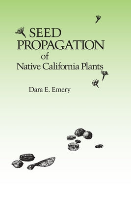 Seed Propagation of Native California Plants