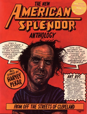 The New American Splendor Anthology: From Off the Streets of Cleveland