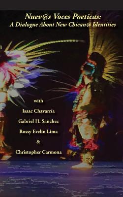 Nuevas Voces Poeticas: A Dialogue about New Chican@ Identities