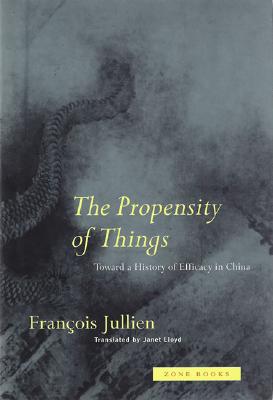 The Propensity of Things: Toward a History of Efficacy in China