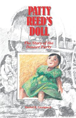 Patty Reed's Doll: The Story of the Donner Party