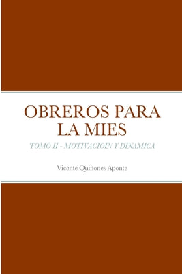 Obreros Para La Mies: Motivación y Dinámica