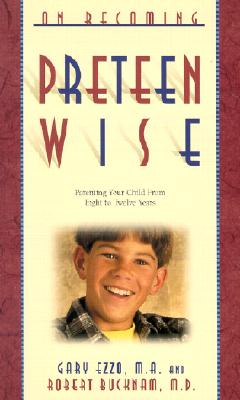 On Becoming Pre-Teen Wise: Parenting Your Child from 8-12 Years