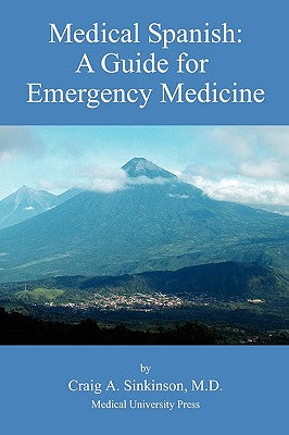 Medical Spanish: A Guide for Emergency Medicine