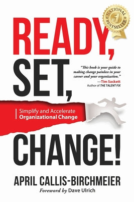 READY, Set, Change!: Simplify and Accelerate Organizational Change