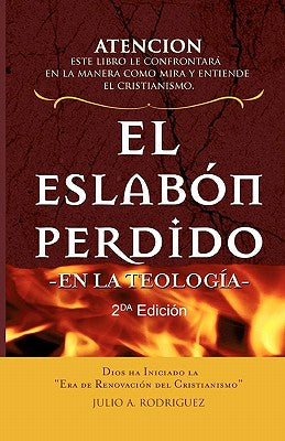 El Eslabón Perdido - en la Teología.: Segunda Edición