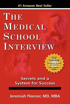 The Medical School Interview: Secrets and a System for Success