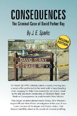 Consequences, the Criminal Case of David Parker Ray