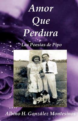 Amor que Perdura: Las Poesías de Pipo