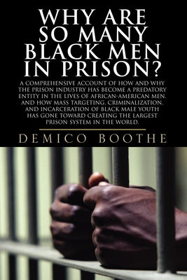 Why Are So Many Black Men in Prison?