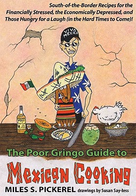 The Poor Gringo Guide to Mexican Cooking