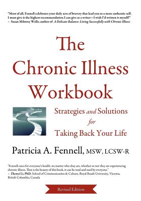 The Chronic Illness Workbook: Strategies and Solutions for Taking Back Your Life