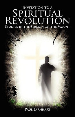 Invitation to a Spiritual Revolution: Studies in the Sermon on the Mount